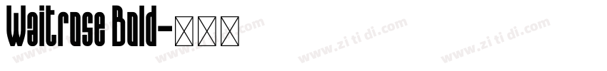 Waitrose Bold字体转换